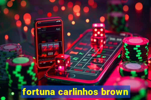 fortuna carlinhos brown